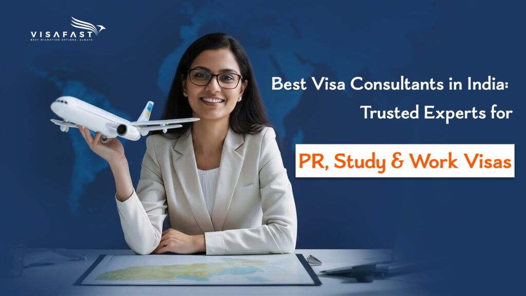 Visafast visa consultants in India for PR, study, and work visa services.