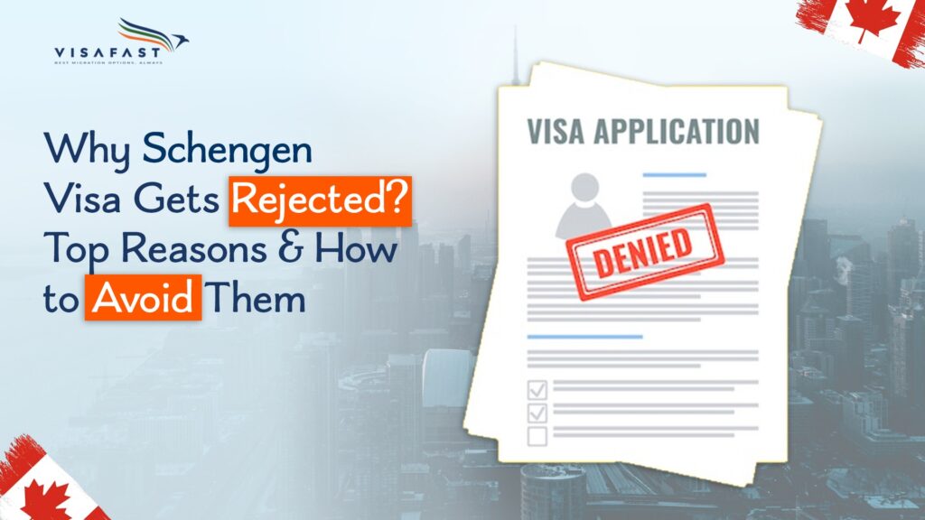 Why Schengen Visa Gets Rejected & How to Avoid It