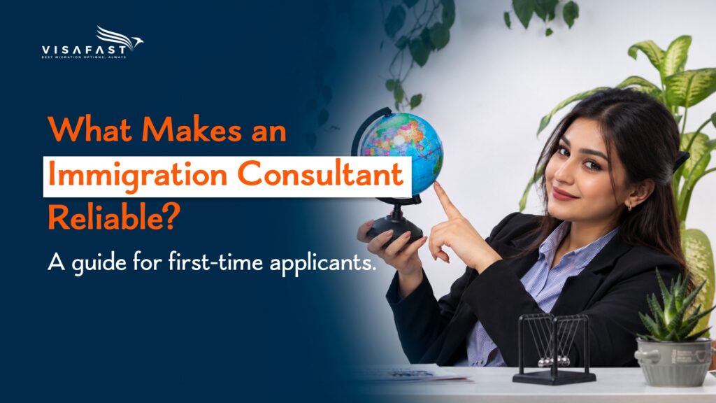Visafast graphic explaining how to identify a reliable immigration consultant for first-time applicants